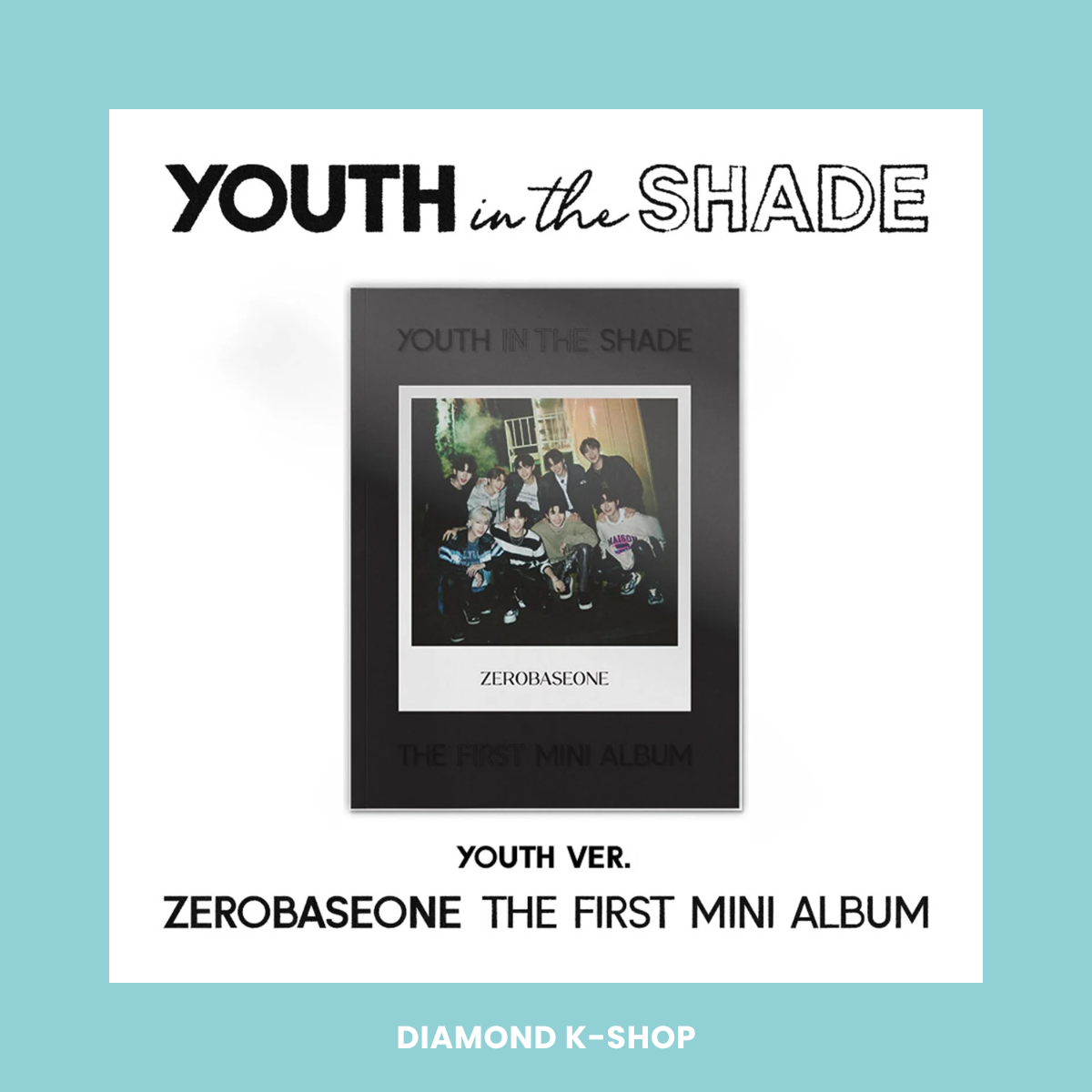 ZEROBASEONE (ZB1) - Youth In The Shade