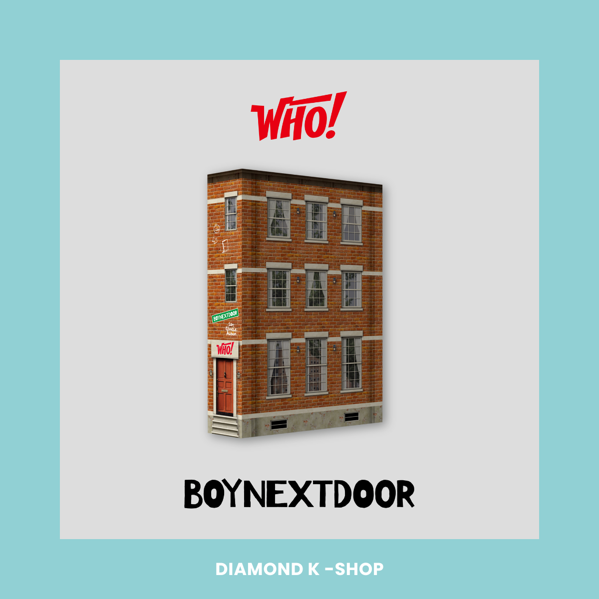 BOYNEXTDOOR - Who!