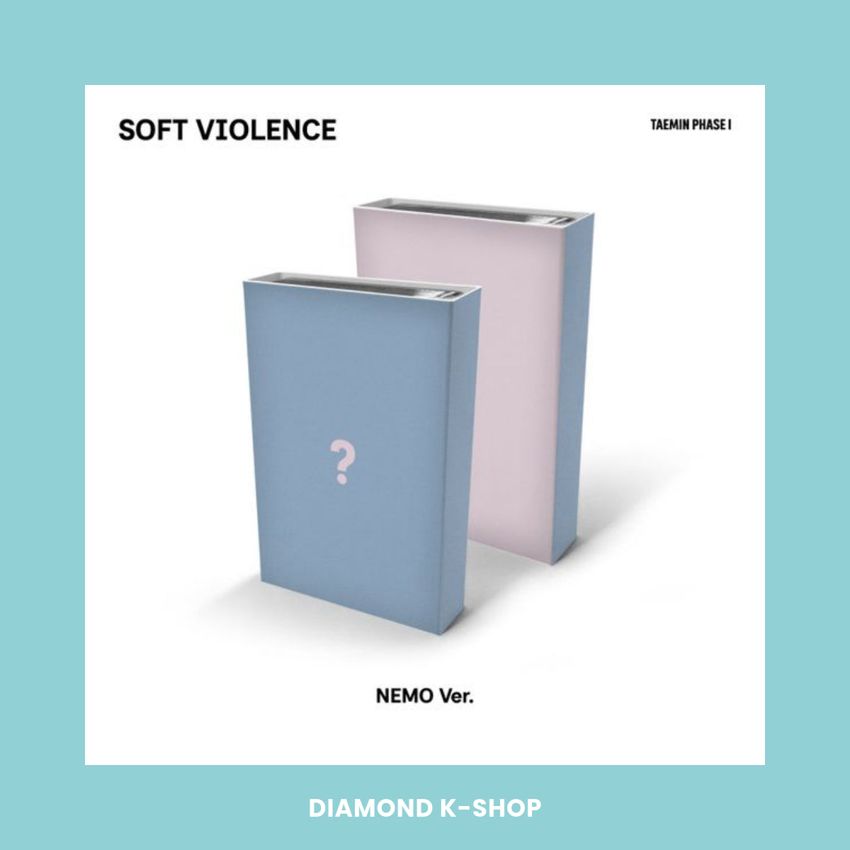 SHINEE: TAEMIN - PHASE I: Soft Violence (NEMO ver.)