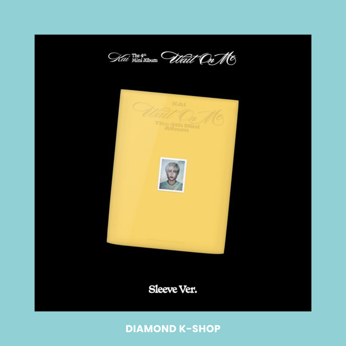 EXO: KAI - Wait On Me (Sleeve)