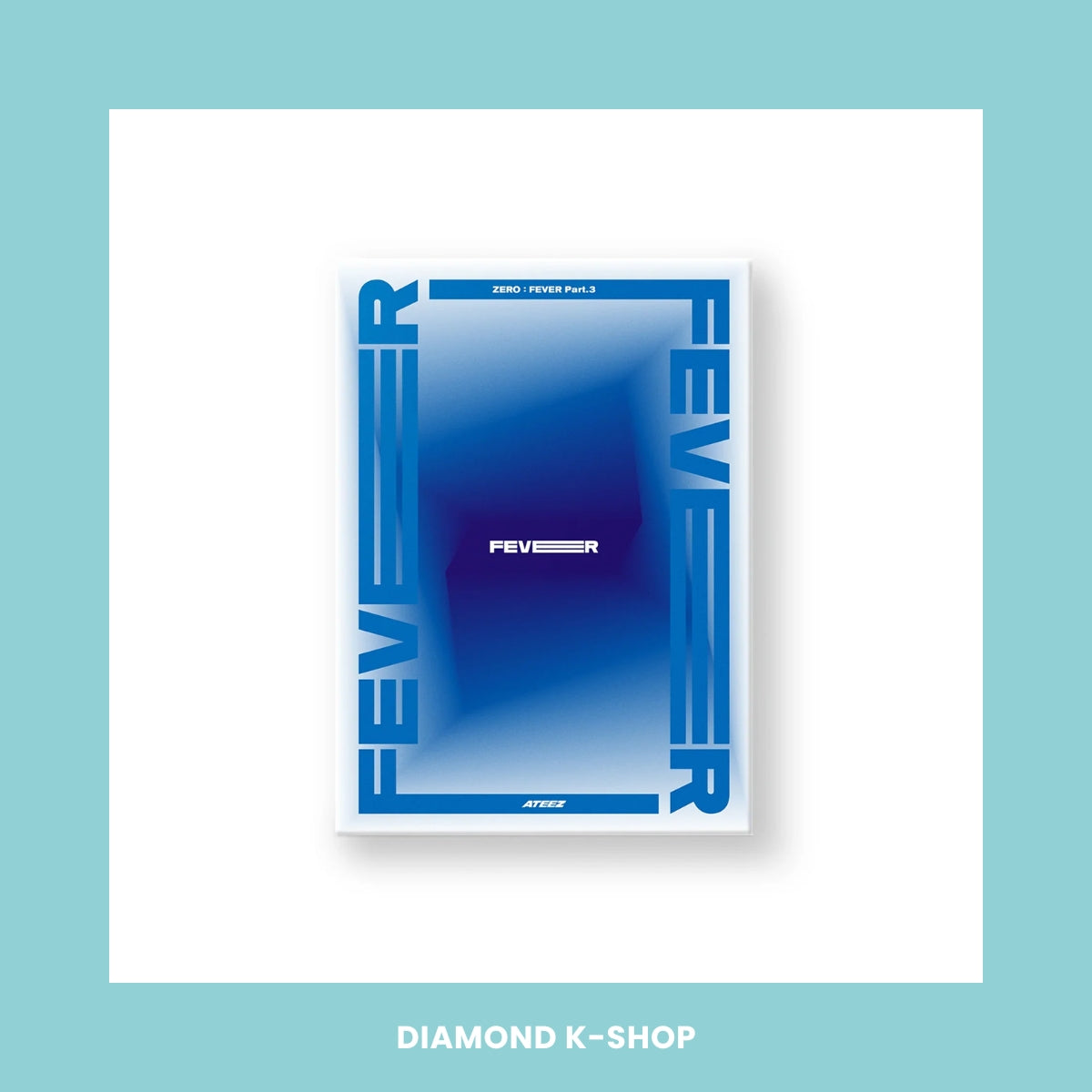 ATEEZ - Zero : Fever Part. 3