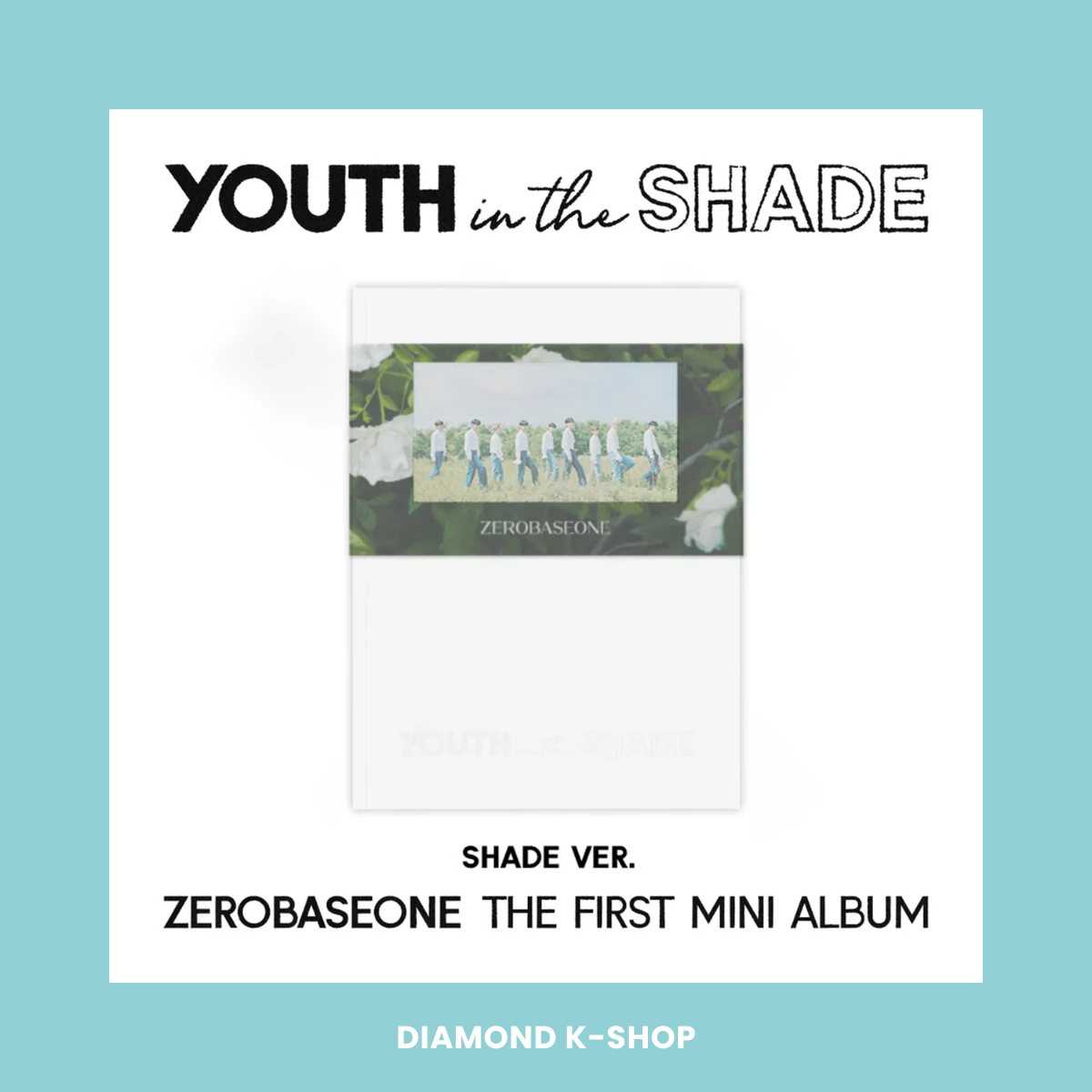 ZEROBASEONE (ZB1) - Youth In The Shade