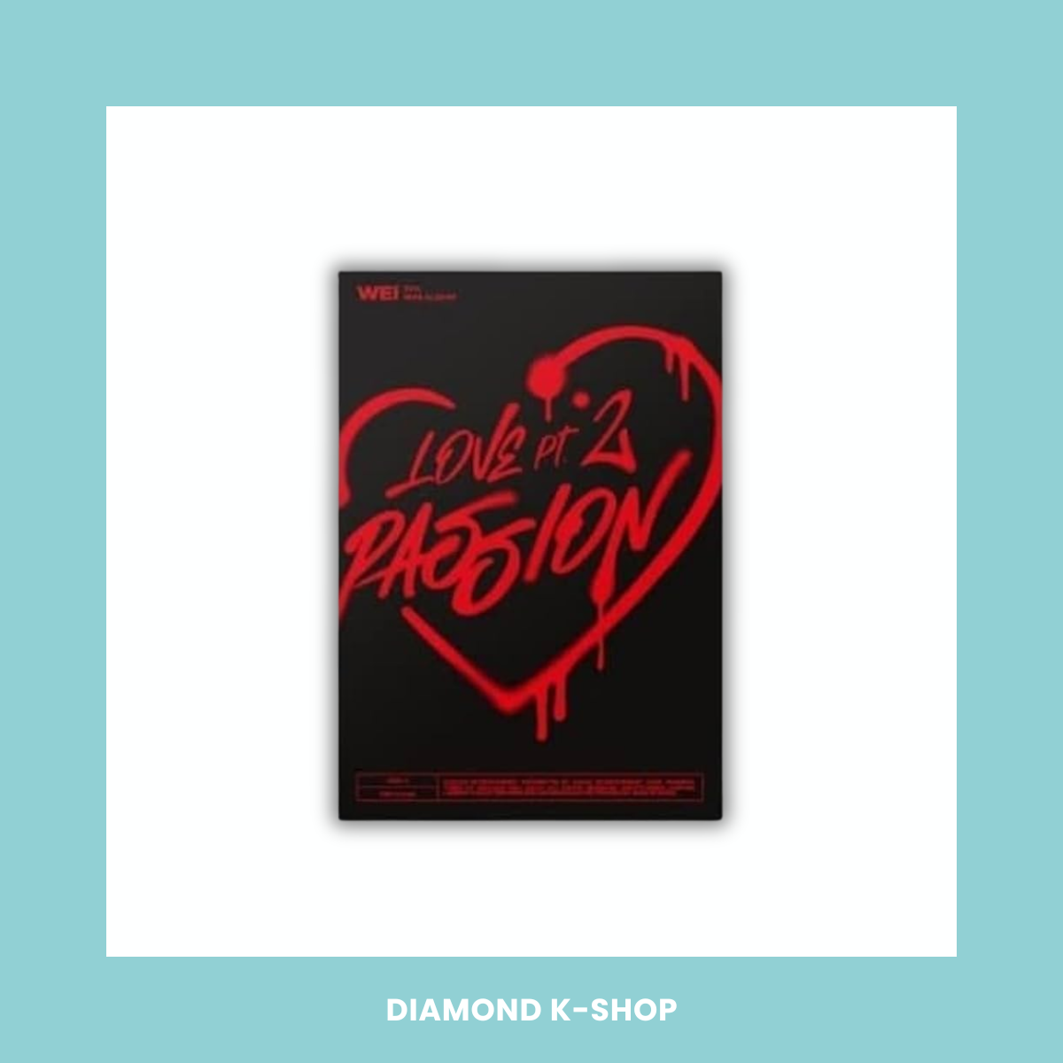 WEi - Love Pt. 2: Passion