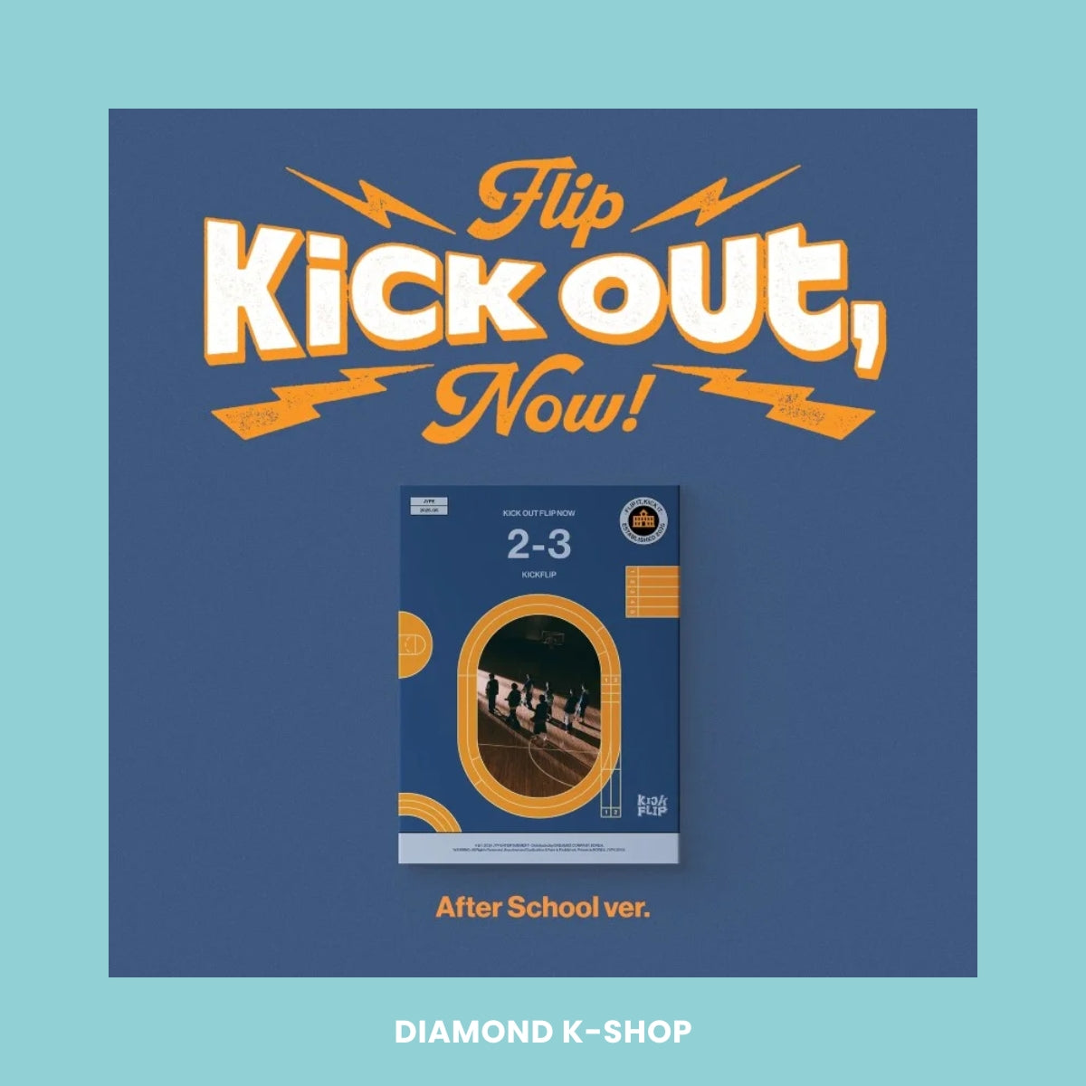 KICKFLIP - Kick Out, Flip Now! (Photobook)