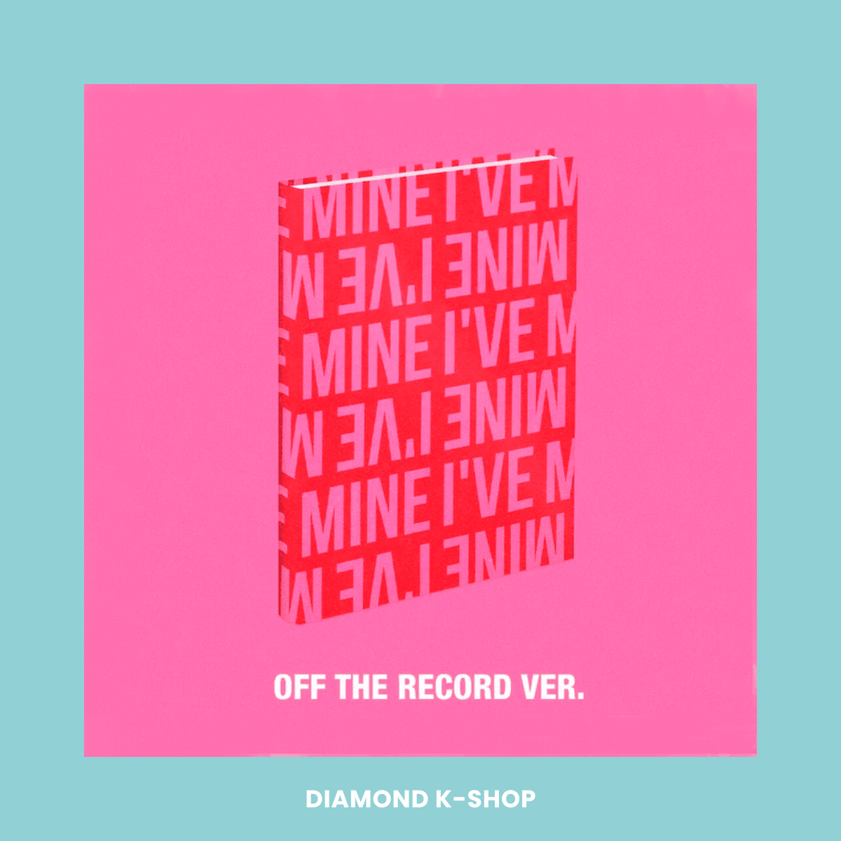 IVE - I've Mine