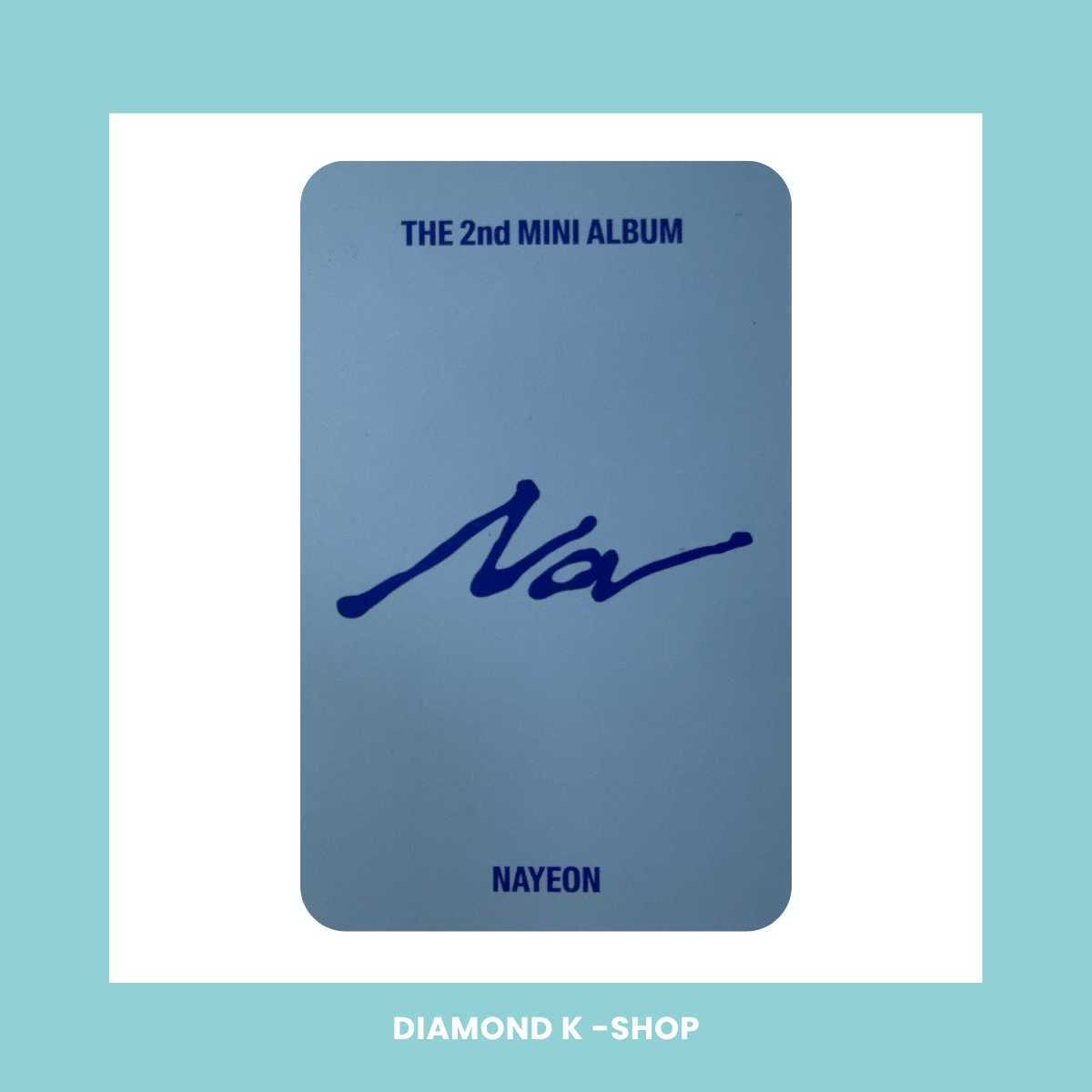 POB: TWICE: NAYEON - NA (BLUE DREAM MEDIA)