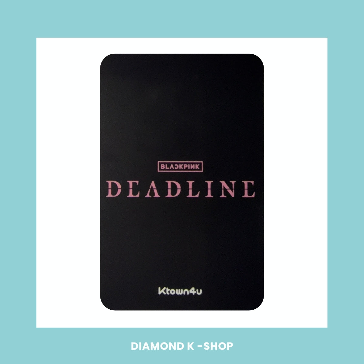 POB: BLACKPINK - Deadline (KTOWN4U) 2