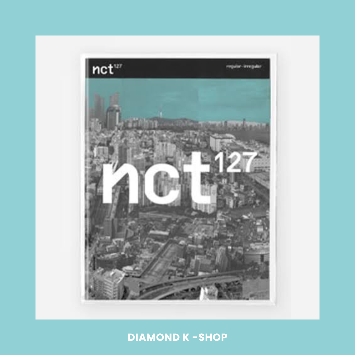 NCT 127 - Regular-Irregular