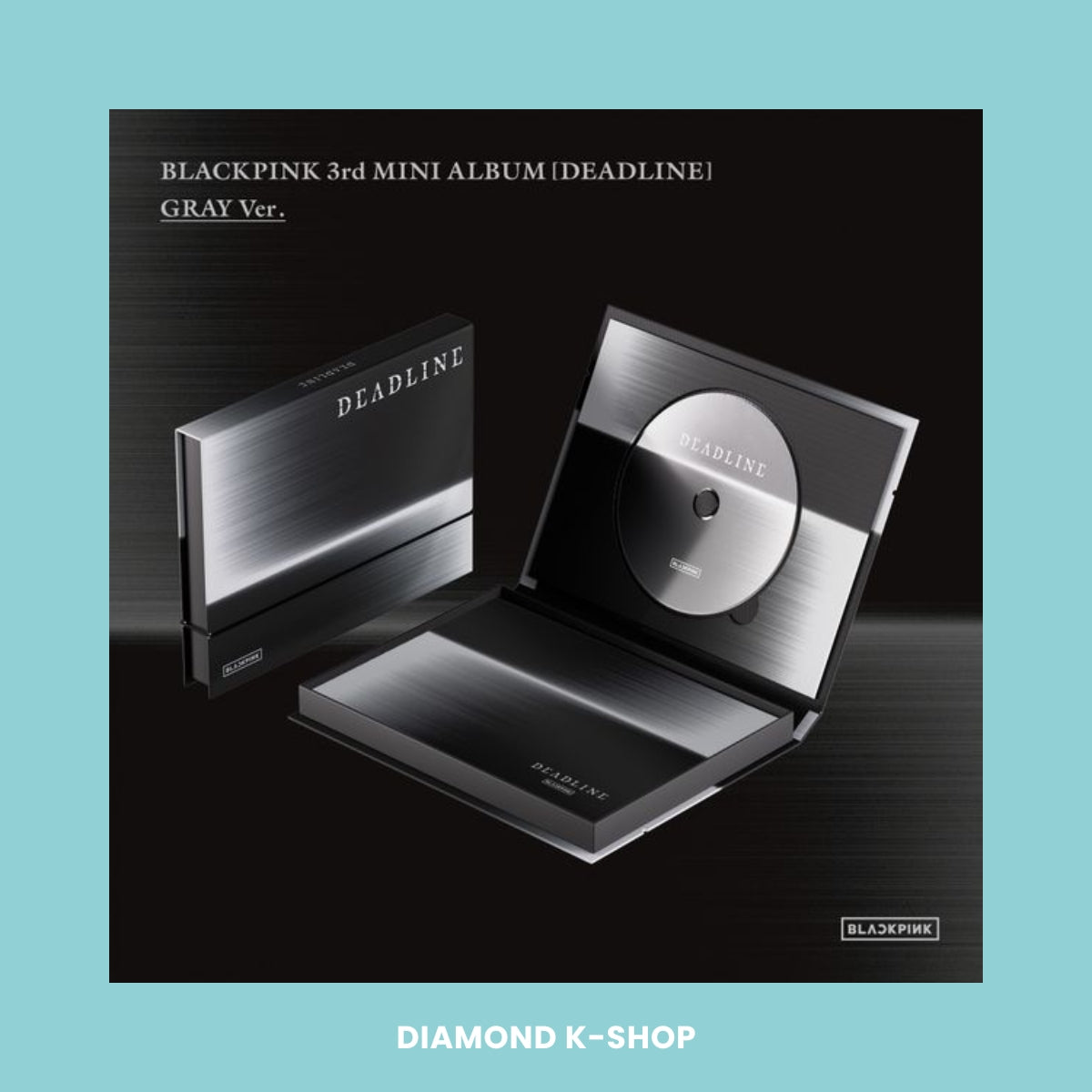 BLACKPINK - DEADLINE (GRAY ver.) + POB Weverse