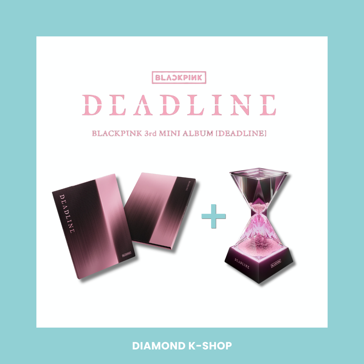 BLACKPINK - Deadline (Standard Ver.) + Mood Light